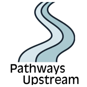 Pathways Upstream